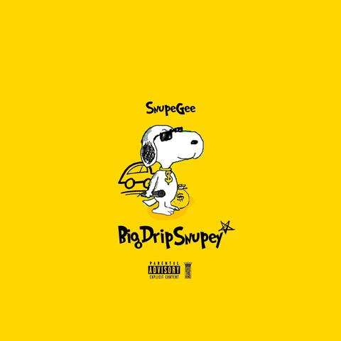 Big Drip Snupey