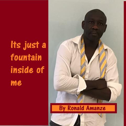Its Just a Fountain Inside of Me