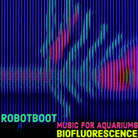 Music for Aquariums: Biofluorescence