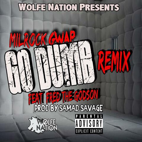 Go Dumb (feat. Fred the Godson)