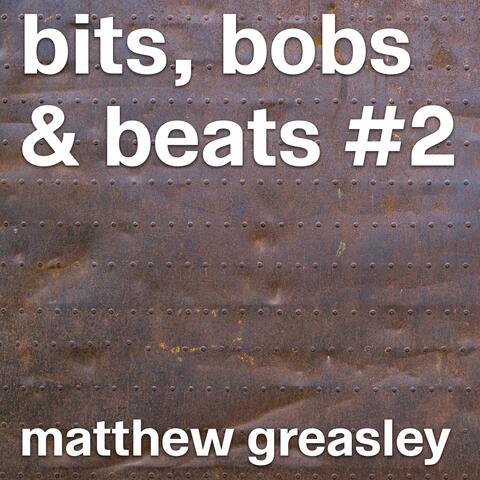 Bits, Bobs & Beats #2