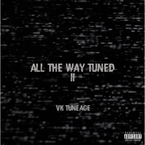 All the Way Tuned 2