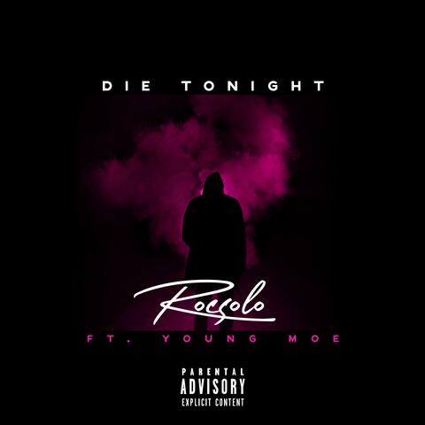 Die Tonight (feat. Young Moe)