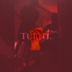 Turnt