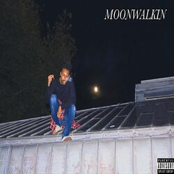 Moonwalkin'