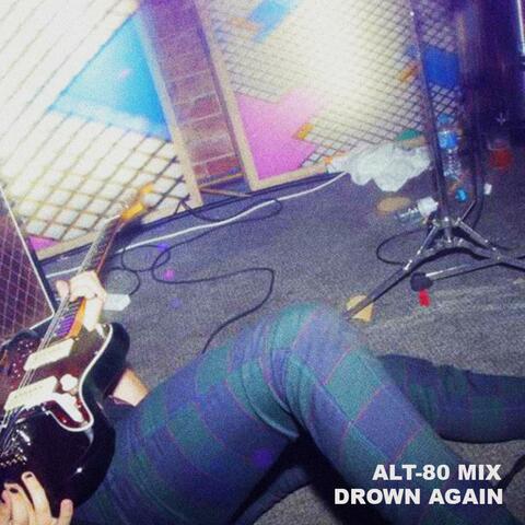 Drown Again (ALT-80)