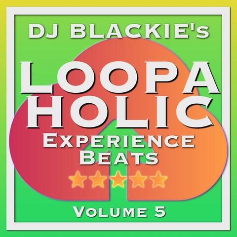 Dj Blackie's Loopaholic Experience Beats, Vol. 5