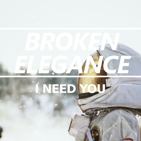 I Need You