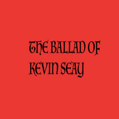 The Ballad of Kevin Sea