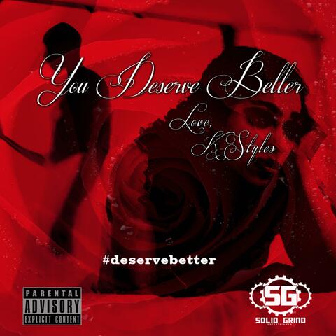 You Deserve Better