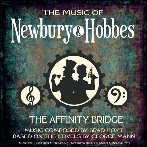 The Music of Newbury & Hobbes: The Affinity Bridge (Original Soundtrack)