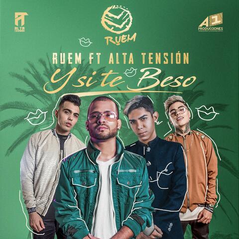 Y Si Te Beso (feat. Alta Tension Lm)