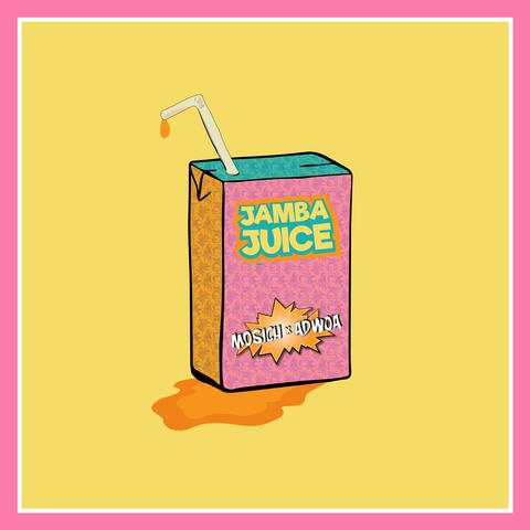 Jamba Juice (feat. Adwoa)