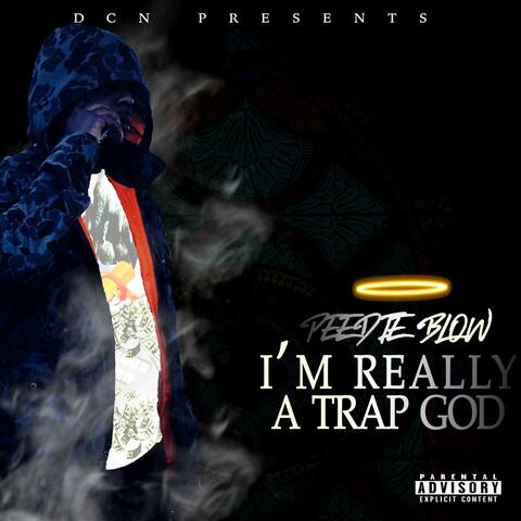 I'm Really a Trap God