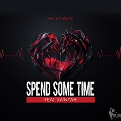Spend Some Time (feat. Sa'nyah)