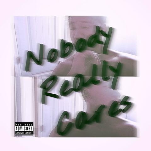 Nobody Really Cares