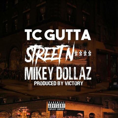 Street Nigga (feat. Mikey Dollaz)