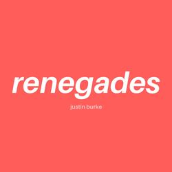 Renegades
