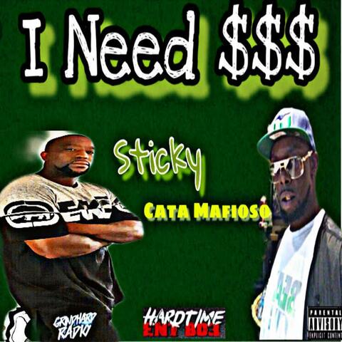 I Need $$$ (feat. Sticky)
