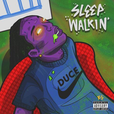 Sleepwalkin