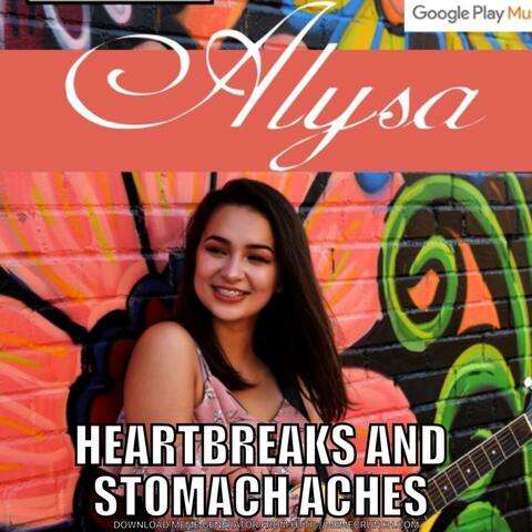 Heartbreakes and Stomach Aches