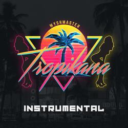 Tropikana (Instrumental)