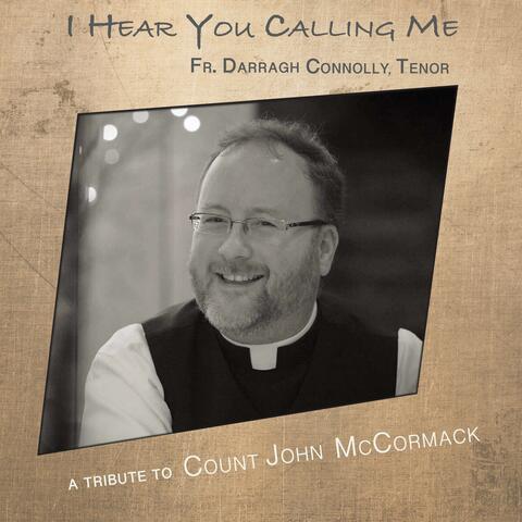 I Hear You Calling Me