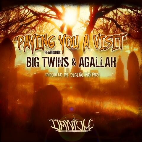 Paying You a Visit (feat. Big Twins & Agallah)