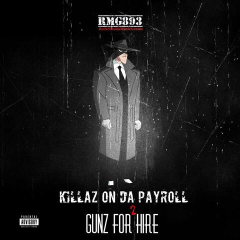 Killaz on Da Payroll 2 (Gunz for Hire)