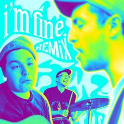 I'm Fine (Goopthekid Remix)