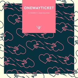 OneWayTicket (feat. Gold Mountain)