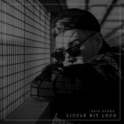 Liccle Bit Loco