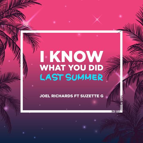 I Know What You Did Last Summer (feat. Suzette G)