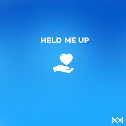 Held Me Up