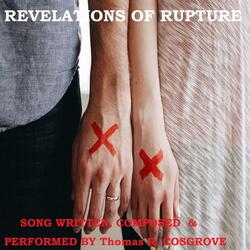 Revelations of Rupture