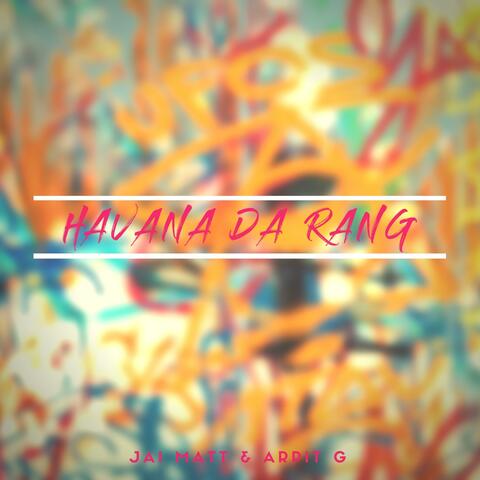 Havana Da Rang (feat. Arpit G)