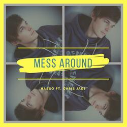 Mess Around (feat. Chris Jake)