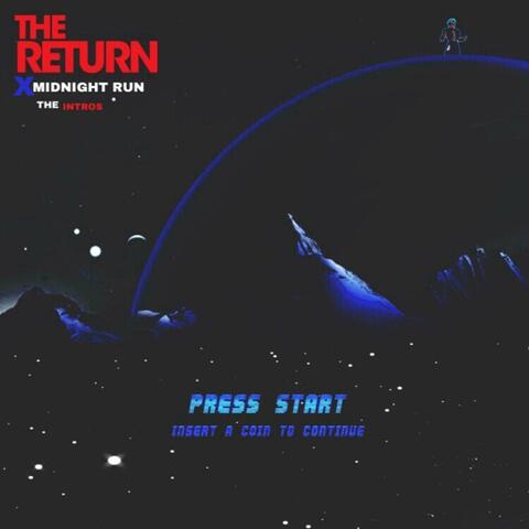 The Return X Midnight Run: The Intros