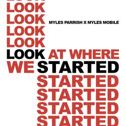 Look at Where We Started (feat. Myles Mobile)