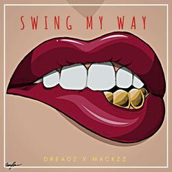 Swing My Way (feat. Mackzz)