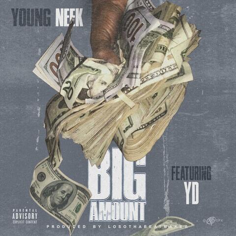Big Amount (feat. Young Neek)
