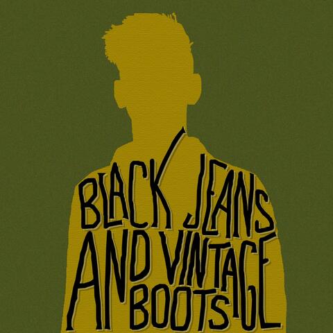Black Jeans and Vintage Boots