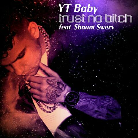 Trust No Bitch (feat. Shauni Swerv)