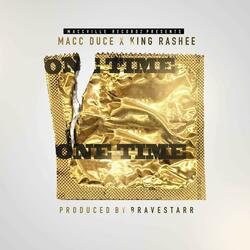 One Time (feat. King Rashee)