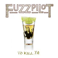 To Kill Ya