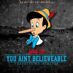You Ain't Believable