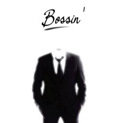 Bossin'