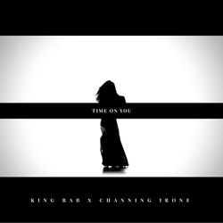 Time on You (feat. Channing Irone)
