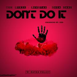 Don't Do It (feat. YGN Lyric & YGN Sosa)