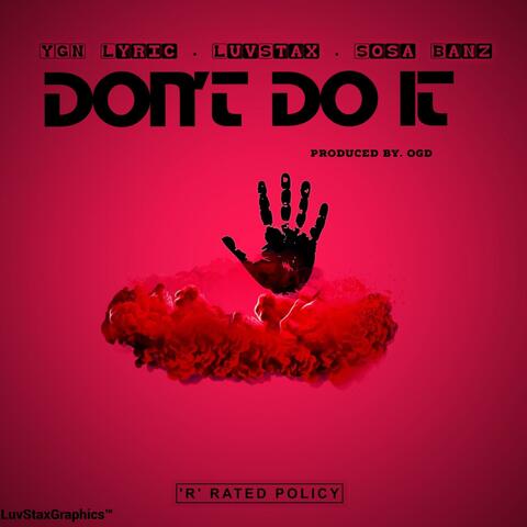Don't Do It (feat. YGN Lyric & YGN Sosa)